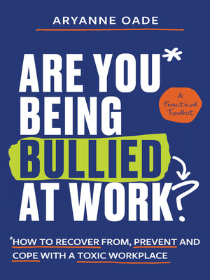 cover image of Are You Being Bullied at Work?